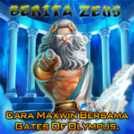 Cara Maxwin Bersama Gates Of Olympus